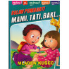 Volim pomagati mami, tati, baki...    +