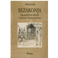Bezakonja okupacione uprave u Bosni i Hercegovini - reprint iz 1901.     +