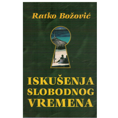 Iskušenja slobodnog vremena    +