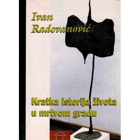 Kratka istorija života u mrtvom gradu    +
