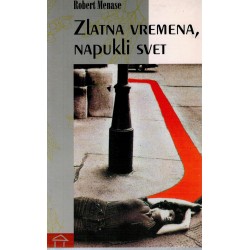 Zlatna vremena, napukli svet