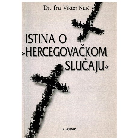 Istina o "hercegovačkom slučaju"