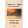 Prijateljstvo s Bogom - jedan neobični dijalog