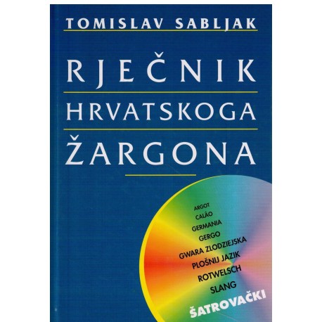 Rjecnik hrvatskoga zargona