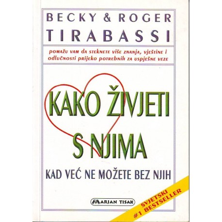 Kako živjeti s njima kad već ne možete bez njih
