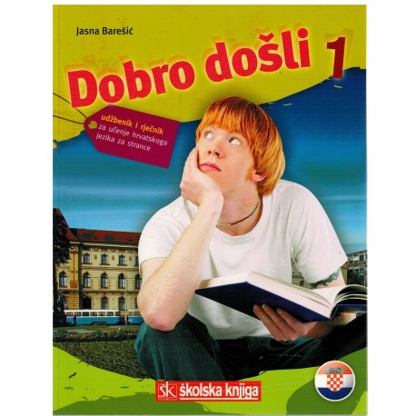 Dobro došli 1 - udžbenik i rječnik za učenje hrvatskog za strance
