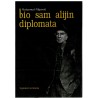 Bio sam Alijin diplomata 1-2