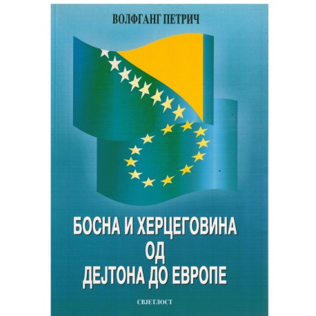 Bosna i Hercegovina od Dejtona do Evrope