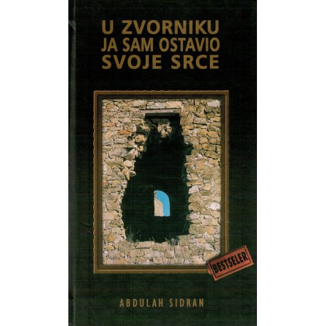 U Zvorniku ja sam ostavio svoje srce