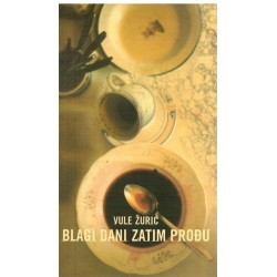 Blagi dani zatim prođu