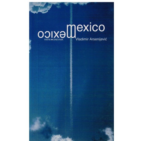 MEXICO - ratni dnevnik