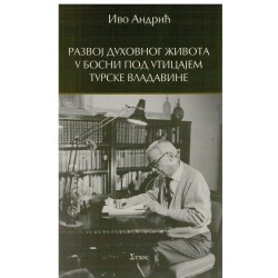 Razvoj duhovnog zivota u Bosni i Hercegovini pod uticajem turske vladavine
