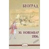 Beograd 30. Novembar 1806. - reprint    +