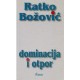 Dominacija i otpor    +