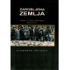 Zarobljena zemlja - Srbija za vladavine Slobodana Miloševića