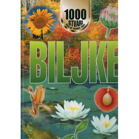 1000 stvari koje bi trebalo znati - BILJKE