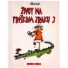 Zivot na friškom zraku 3