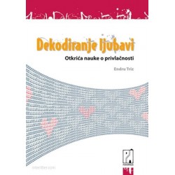 Dekodiranje ljubavi - Otkrića nauke o privlačnosti