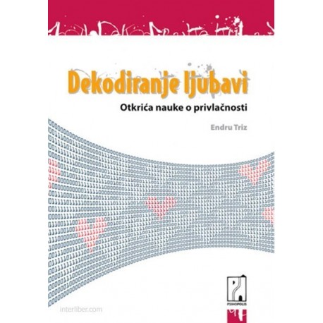 Dekodiranje ljubavi - Otkrića nauke o privlačnosti