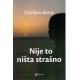 Nije to ništa strašno    +