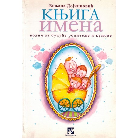 Knjiga imena - Vodič za buduće roditelje i kumove