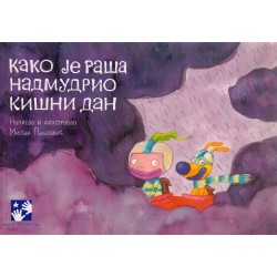 Kako je Raša nadmudrio kišni dan