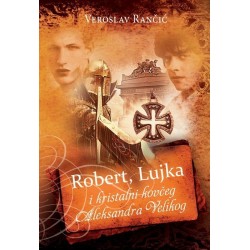 Robert, Lujka i kristalni kovčeg Aleksandra Velikog   +