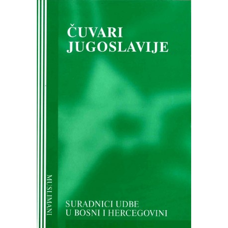 Čuvari Jugoslavije - suradnici UDBE u Bosni i Hercegovini III