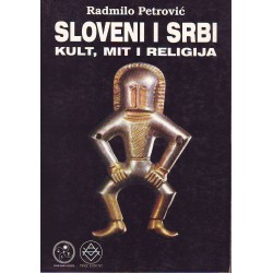 Sloveni i Srbi - kult, mit i religija