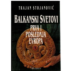 Balkanski svetovi - prva i poslednja Evropa