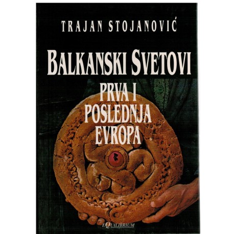 Balkanski svetovi - prva i poslednja Evropa