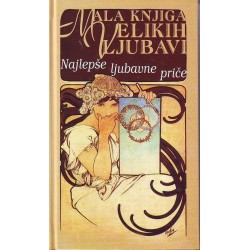 Mala knjiga velikih ljubavi - najlepše ljubavne priče