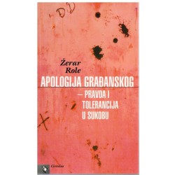 Apologija građanaskog - pravda i tolerancija u sukobu