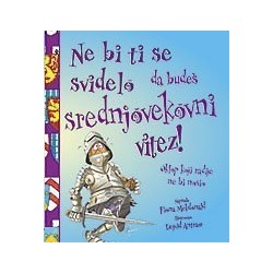 Ne bi ti se svidelo da budeš srednjovekovni vitez!