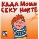 Kada Momi seku nokte