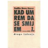 Kad umrem da se smijem