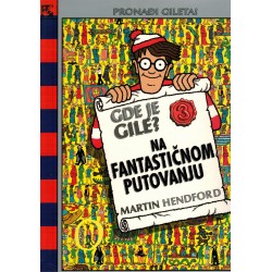 Gde je Gile? Na fantastičnom putovanju