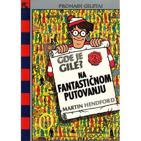 Gde je Gile? Na fantastičnom putovanju