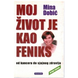 Moj život je kao feniks