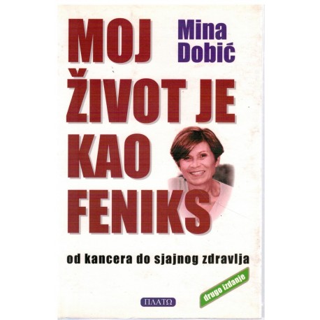 Moj život je kao feniks