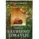 Vodič za savršeno zdravlje