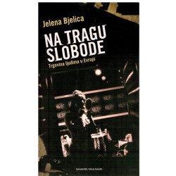 Na tragu slobode - trgovina ljudima u Evropi