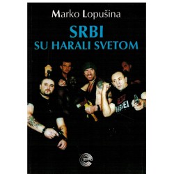 Srbi su harali svetom