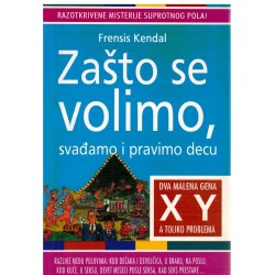 Zašto se volimo, svađamo i pravimo decu