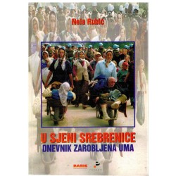 U sjeni Srebrenice - Dnevnik zarobljena uma