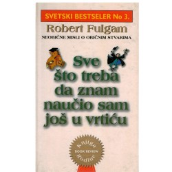 Sve što treba da znam naučio sam jos u vrtiću