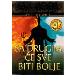 Sa drugim će sve biti bolje
