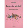Pa zar niko nije ljut?