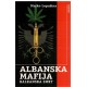 Albanska mafija - Balkanska smrt
