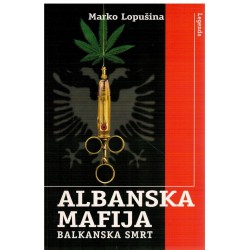 Albanska mafija - Balkanska smrt